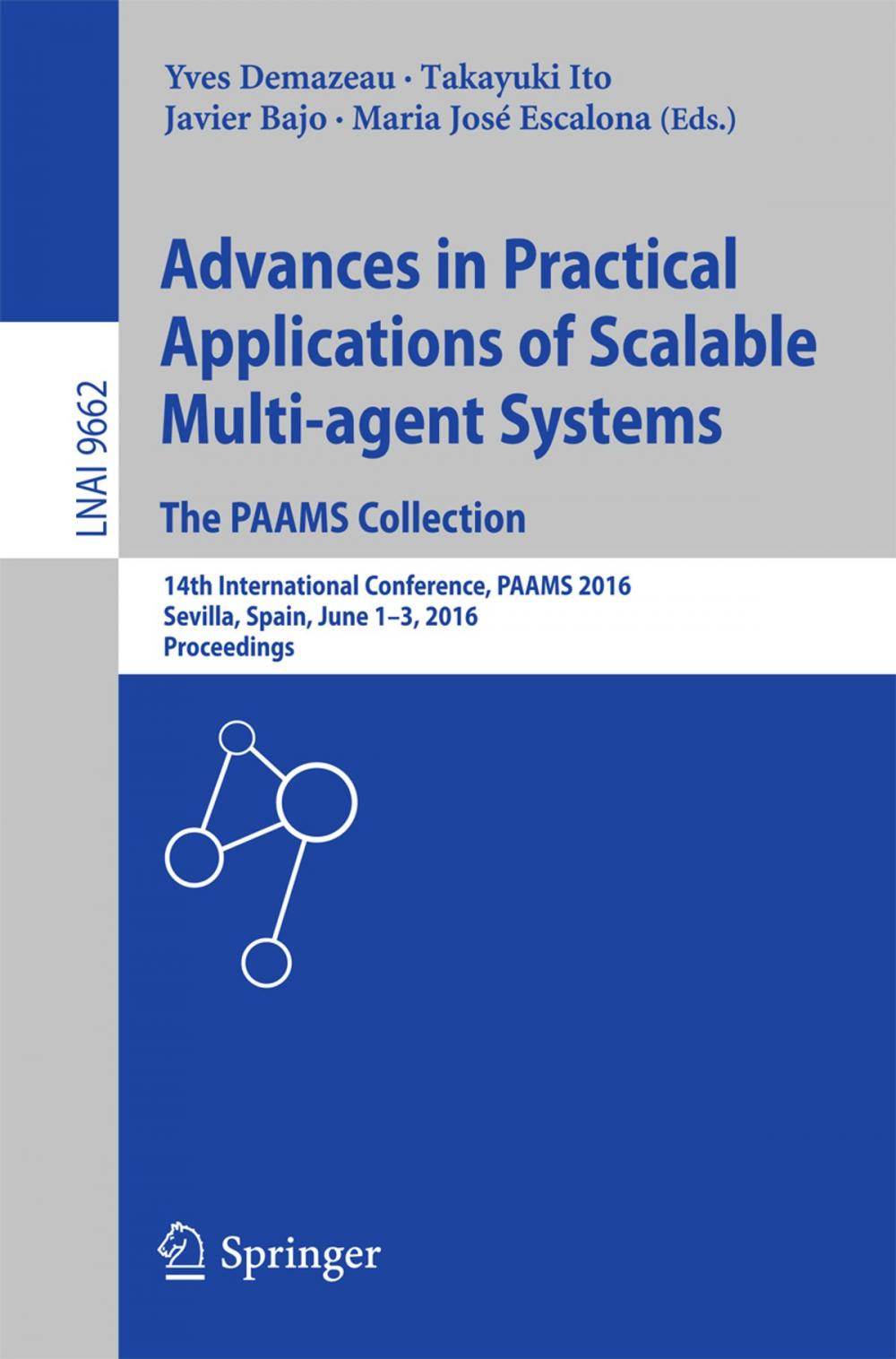 Big bigCover of Advances in Practical Applications of Scalable Multi-agent Systems. The PAAMS Collection