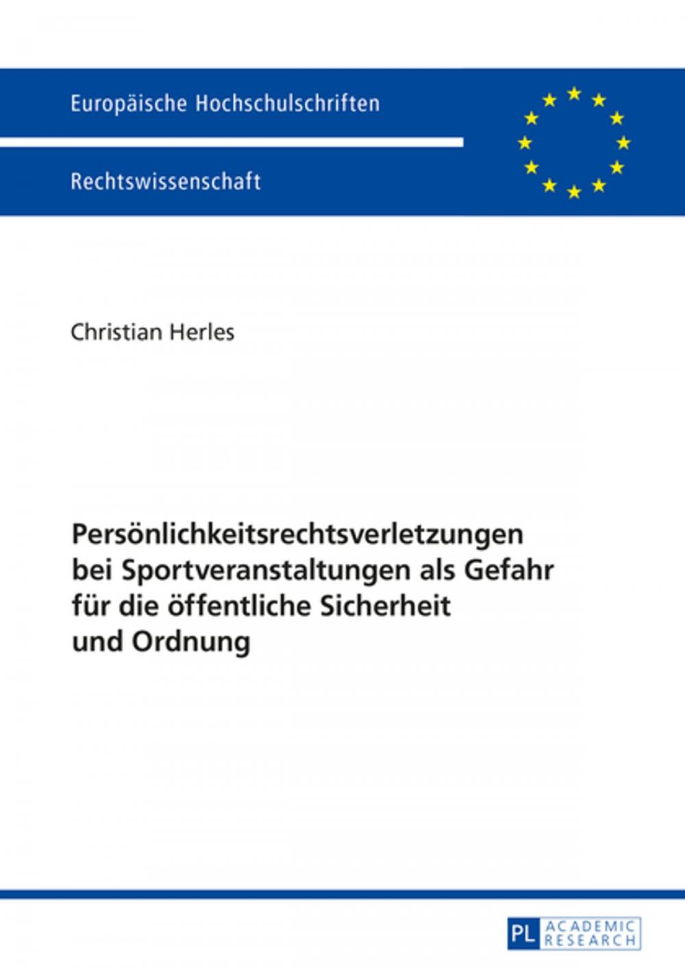 Big bigCover of Persoenlichkeitsrechtsverletzungen bei Sportveranstaltungen als Gefahr fuer die oeffentliche Sicherheit und Ordnung