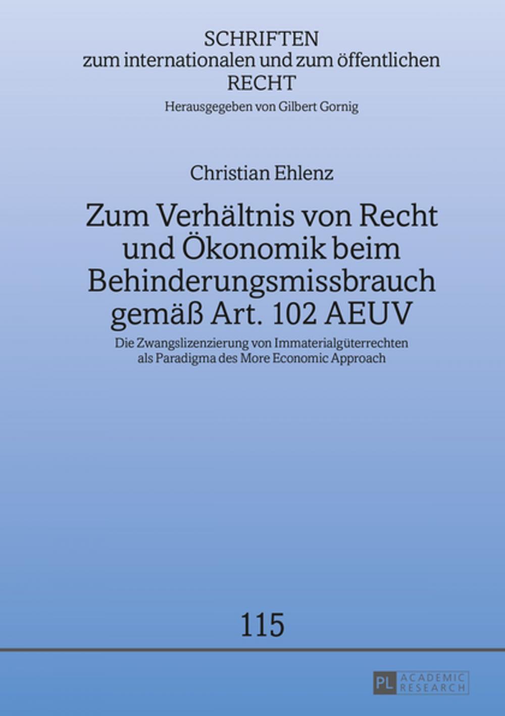 Big bigCover of Zum Verhaeltnis von Recht und Oekonomik beim Behinderungsmissbrauch gemaeß Art. 102 AEUV