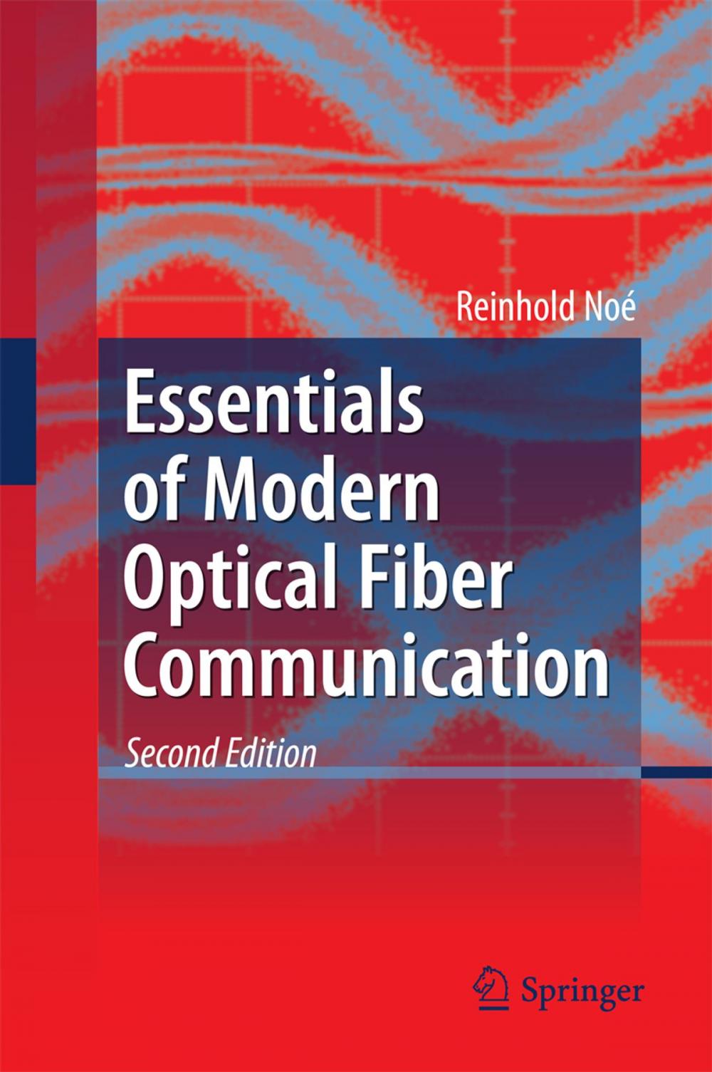 Big bigCover of Essentials of Modern Optical Fiber Communication