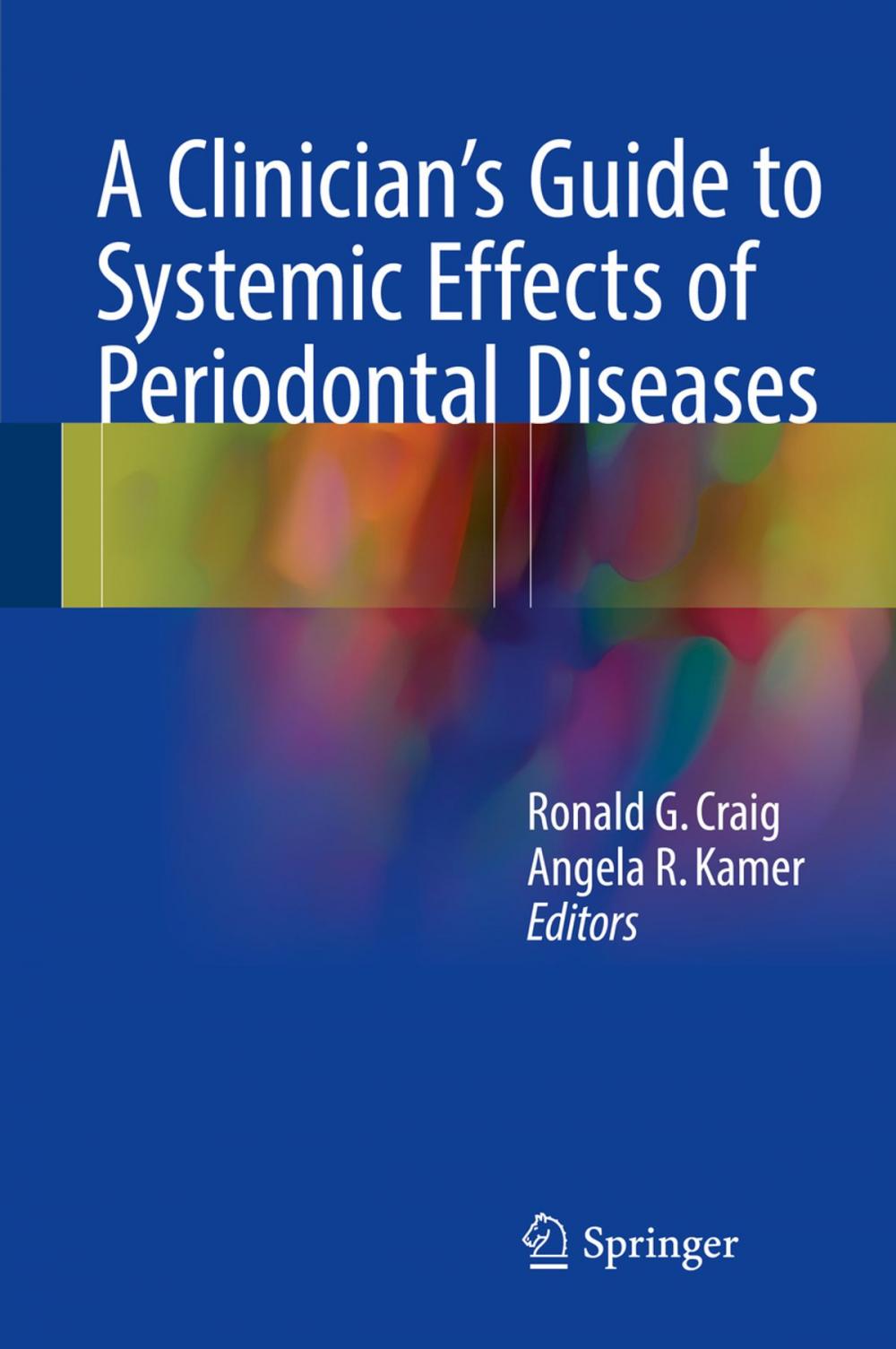 Big bigCover of A Clinician's Guide to Systemic Effects of Periodontal Diseases