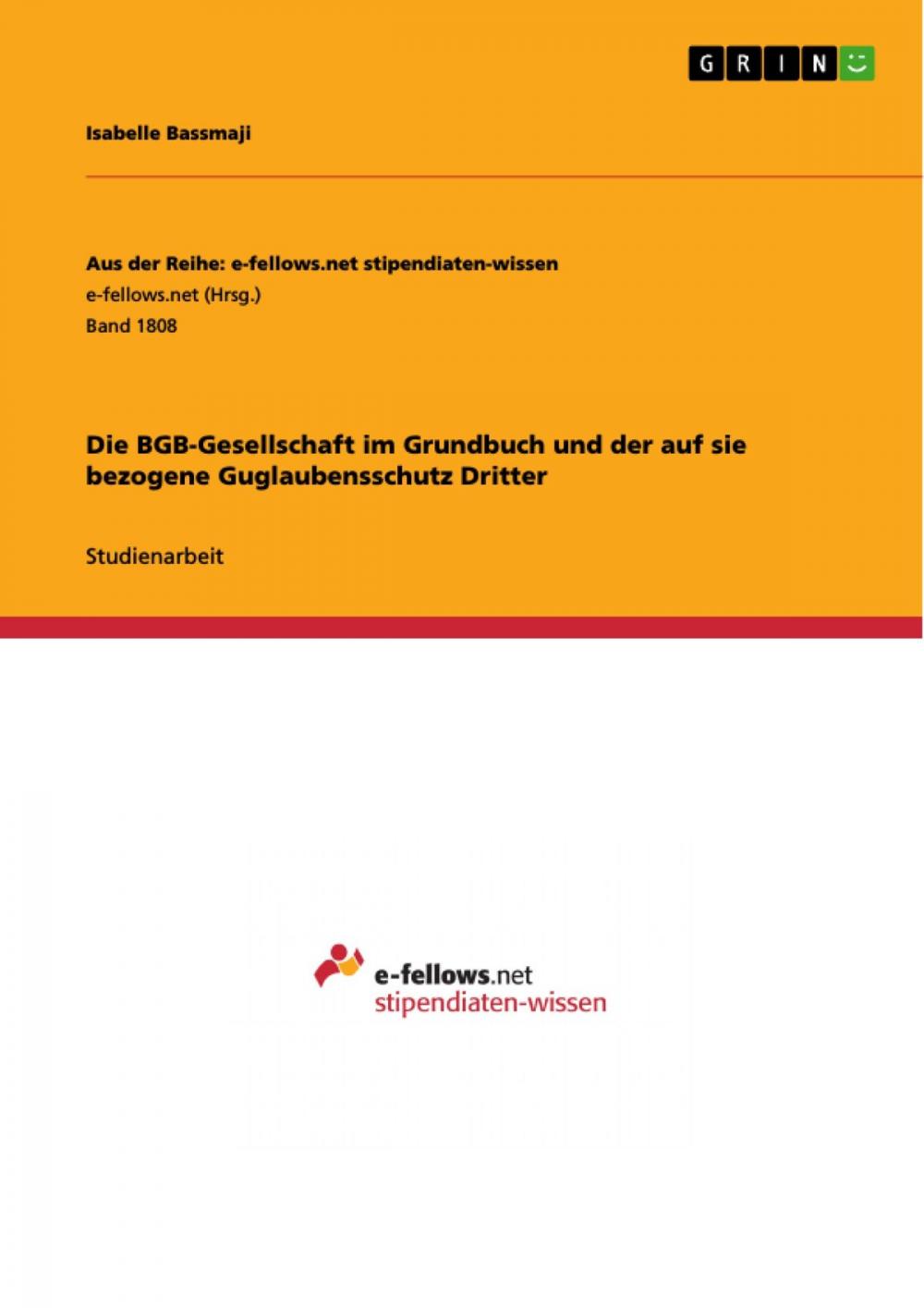 Big bigCover of Die BGB-Gesellschaft im Grundbuch und der auf sie bezogene Guglaubensschutz Dritter