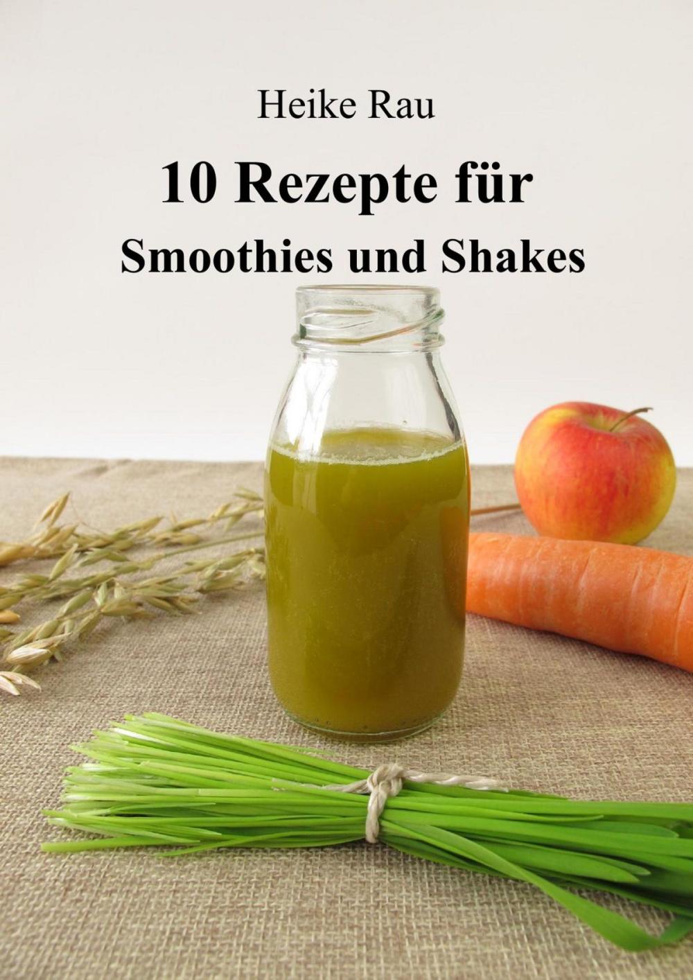 Big bigCover of 10 Rezepte für Smoothies und Shakes