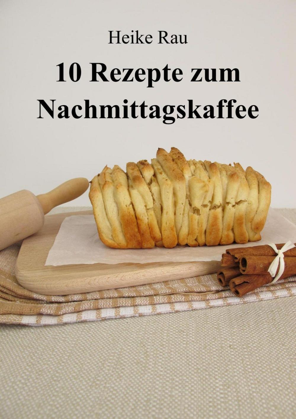 Big bigCover of 10 Rezepte zum Nachmittagskaffee