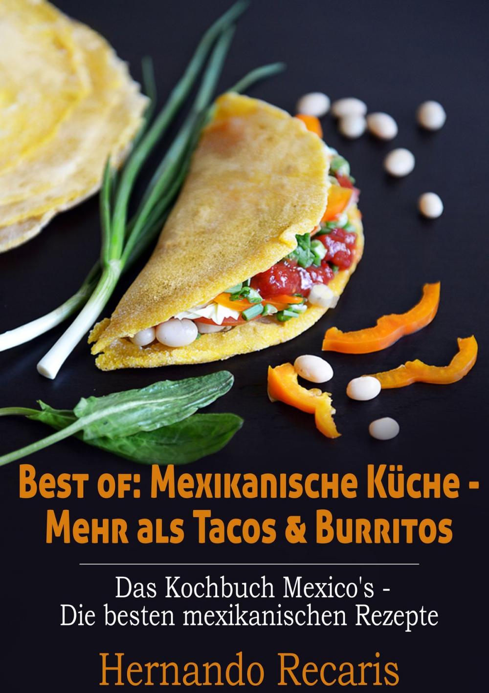 Big bigCover of Best of: Mexikanische Küche - Mehr als Tacos & Burritos