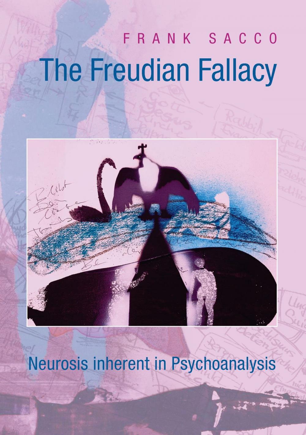 Big bigCover of The Freudian Fallacy