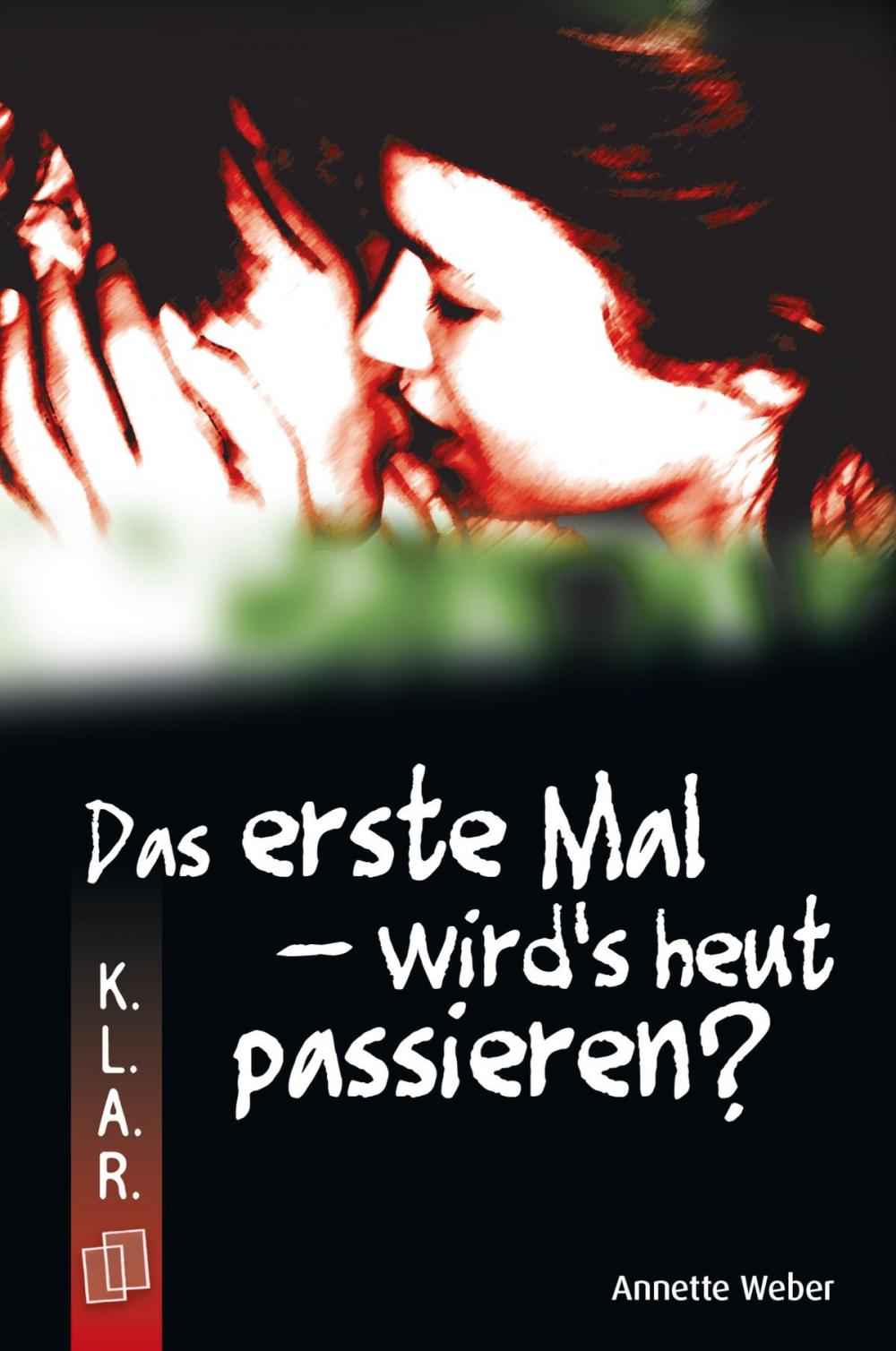 Big bigCover of Das erste Mal - wird’s heut passieren?