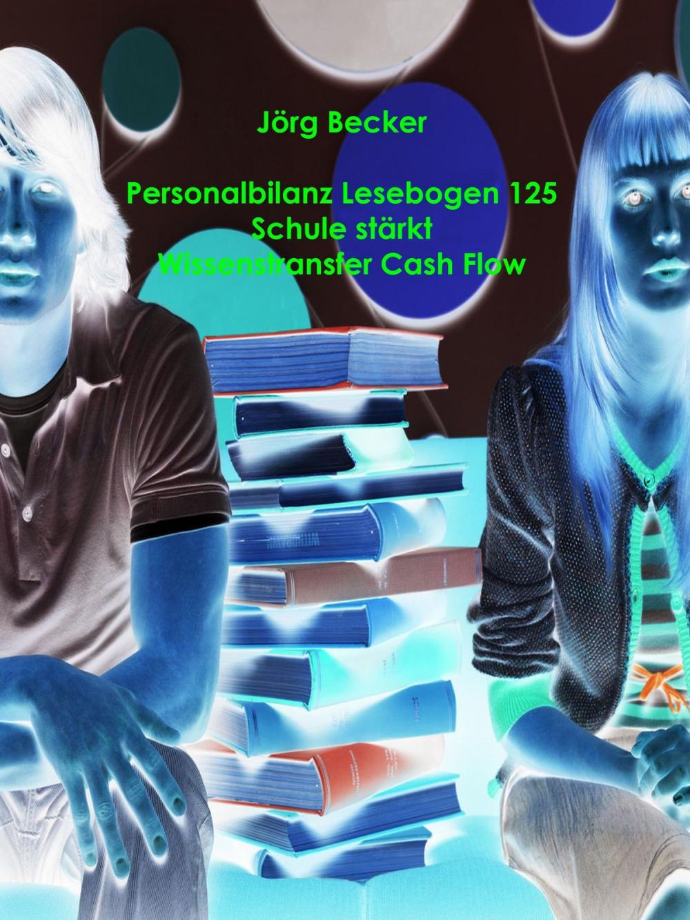 Big bigCover of Personalbilanz Lesebogen 125 Schule stärkt Wissenstransfer Cash Flow