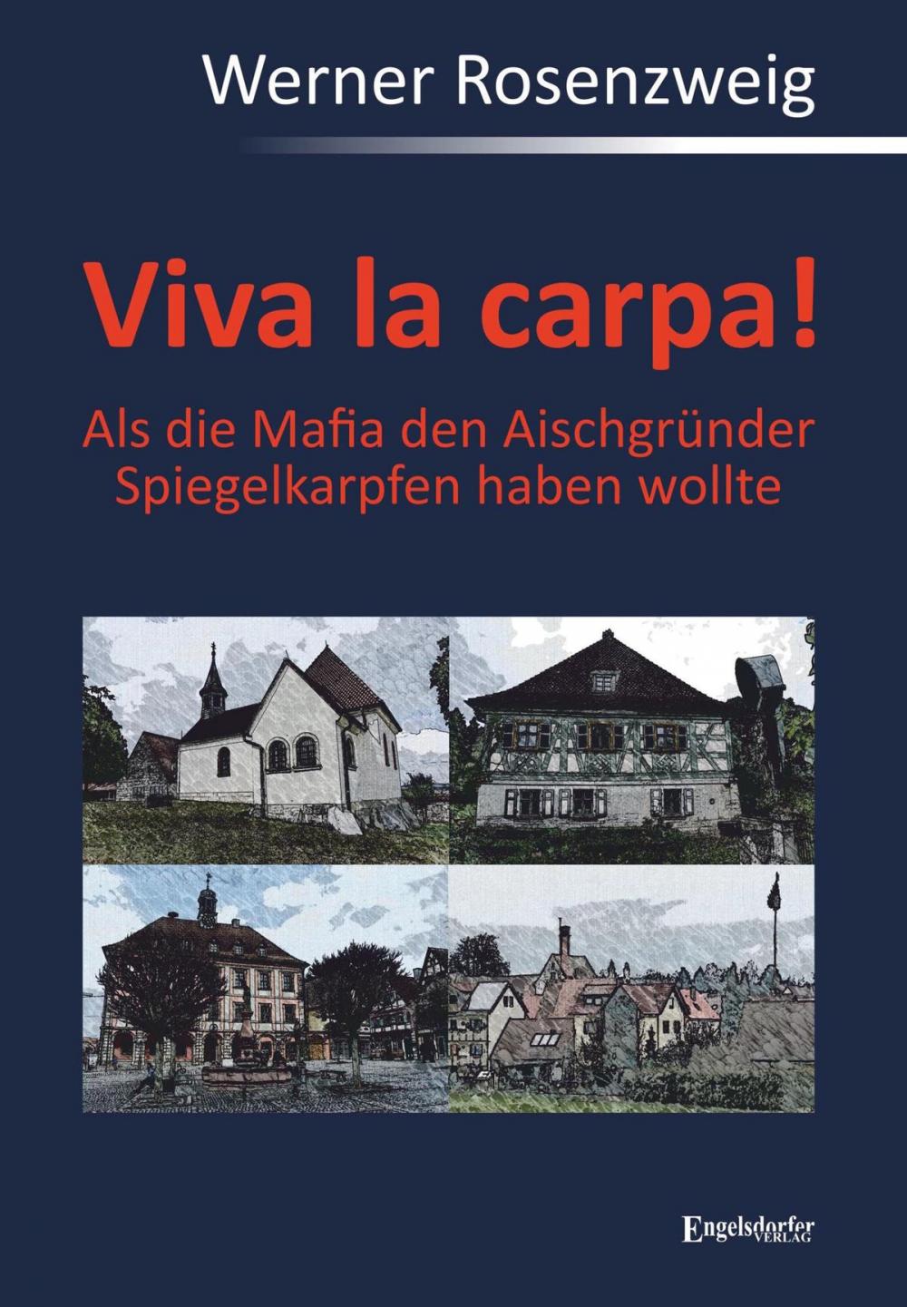 Big bigCover of Viva la carpa! Als die Mafia den Aischgründer Spiegelkarpfen haben wollte