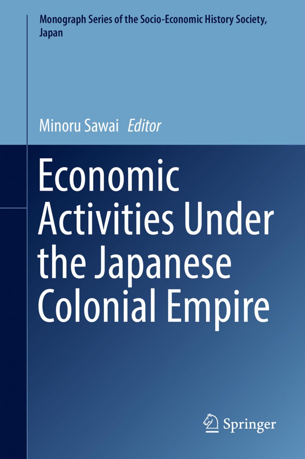 Big bigCover of Economic Activities Under the Japanese Colonial Empire