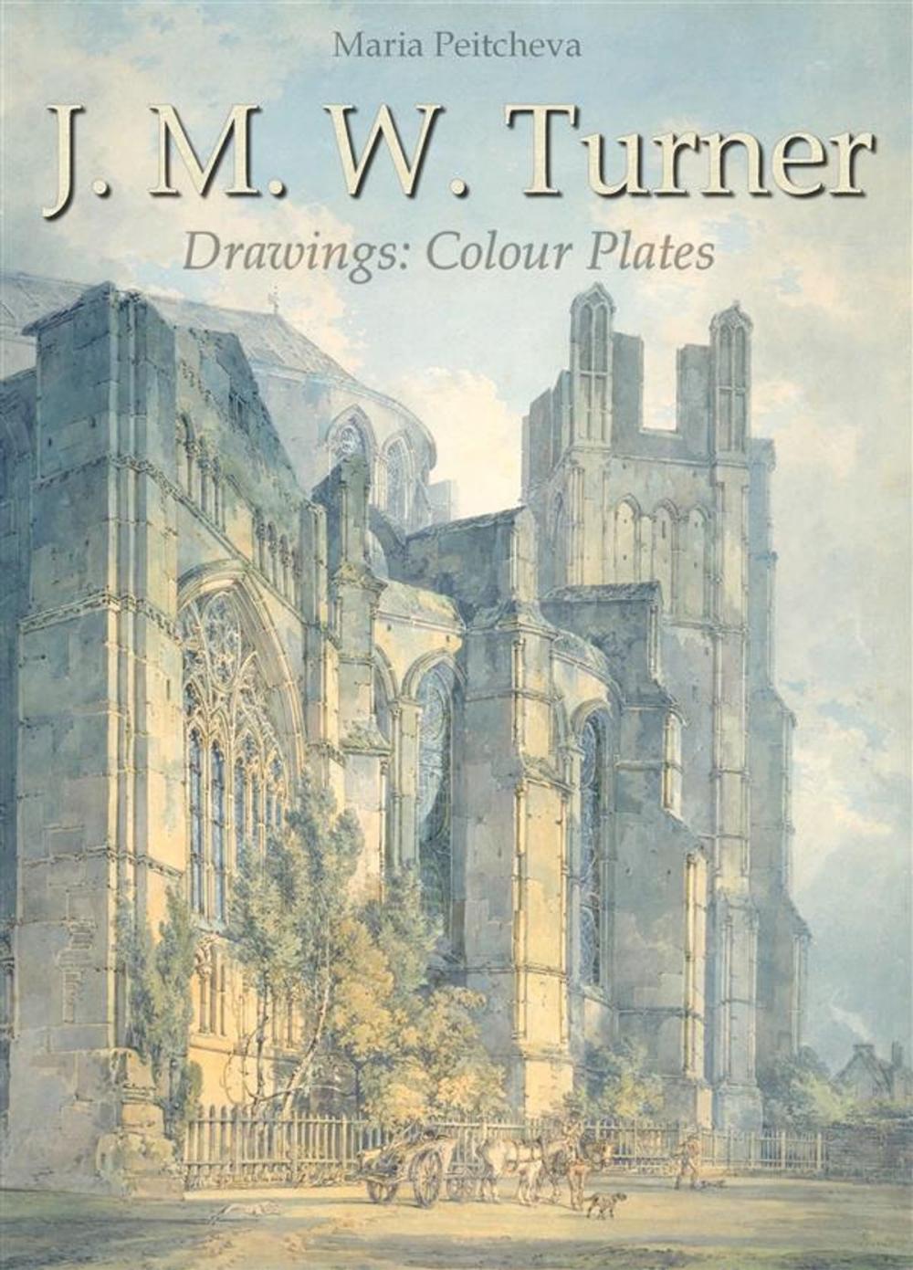 Big bigCover of J. M. W. Turner Drawings: Colour Plates