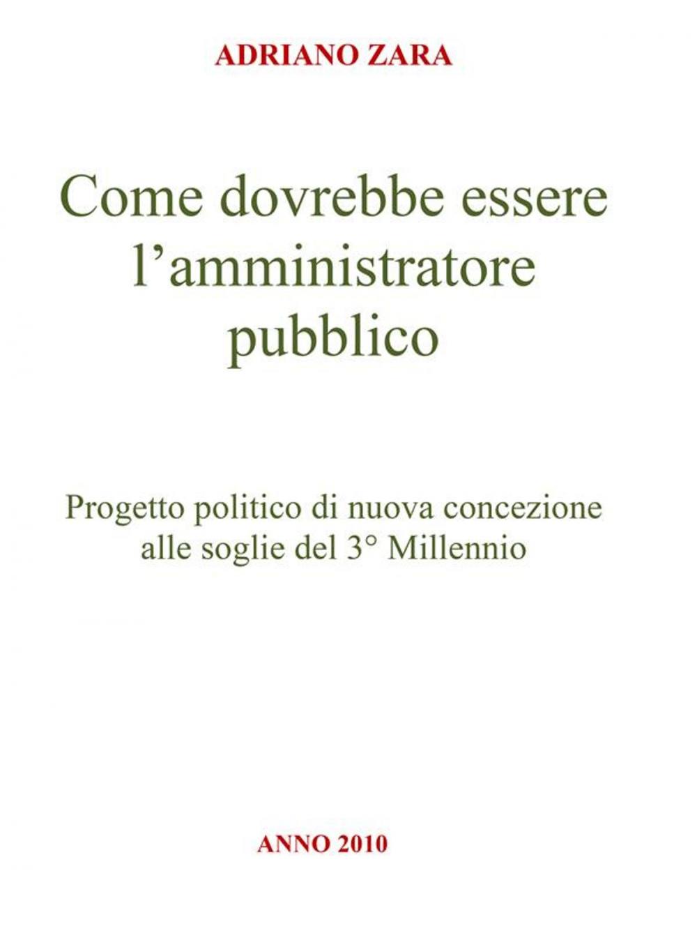 Big bigCover of Come dovrebbe essere l'amministratore pubblico