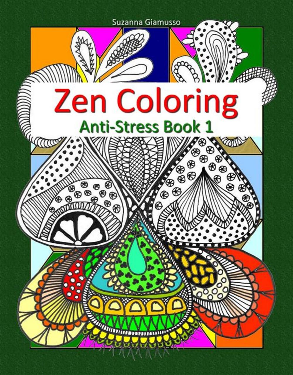 Big bigCover of Zen Coloring: Anti-Stress Book 1