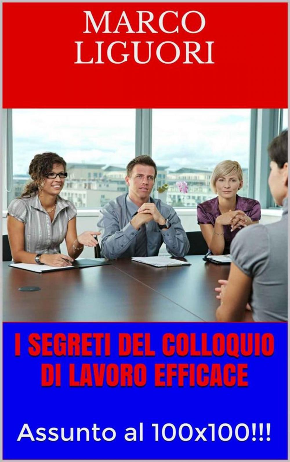 Big bigCover of I Segreti del Colloquio di Lavoro Efficace