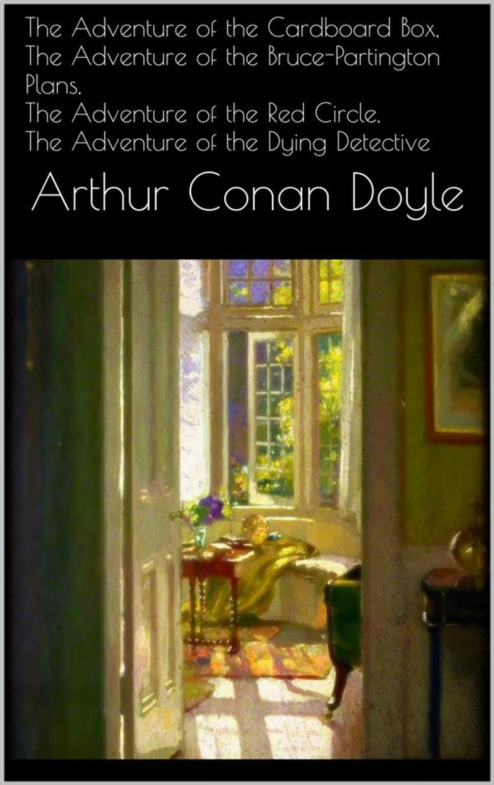 Big bigCover of The Adventure of the Cardboard Box, The Adventure of the Bruce-Partington Plans, The Adventure of the Red Circle, The Adventure of the Dying Detective