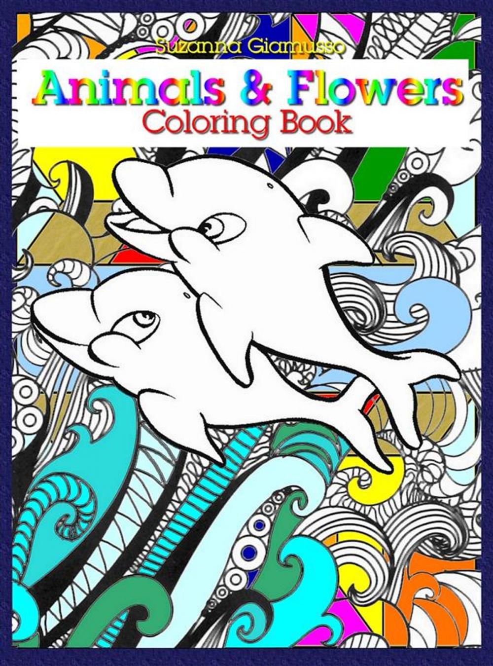 Big bigCover of Animals & Flowers: Coloring Book