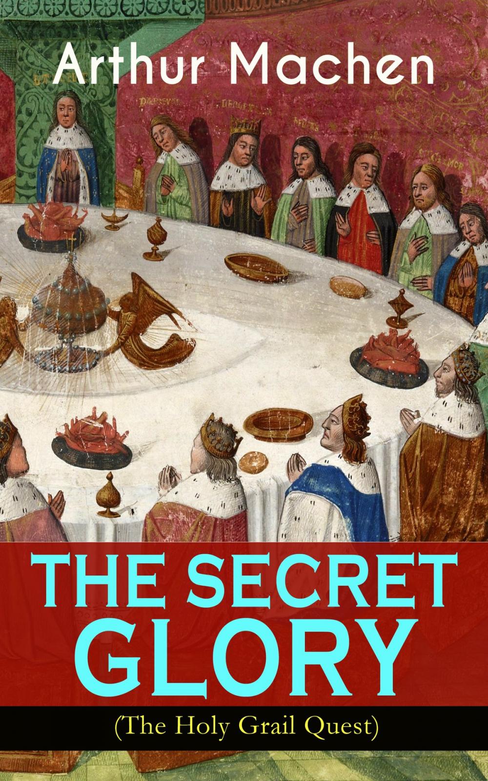 Big bigCover of THE SECRET GLORY (The Holy Grail Quest)