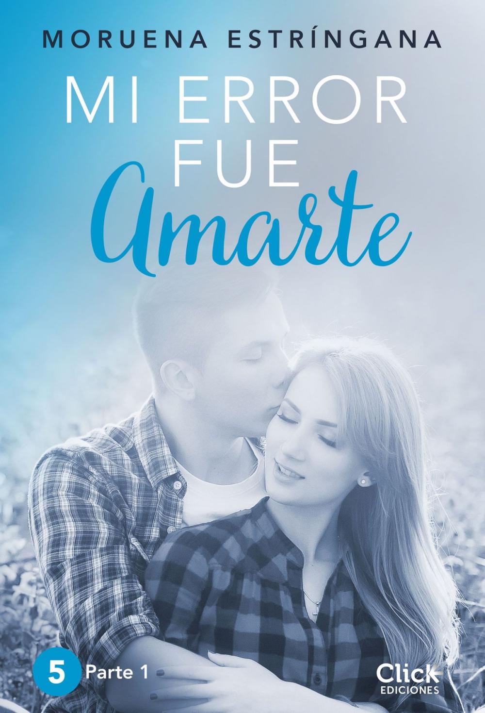 Big bigCover of Mi error fue amarte. Parte I