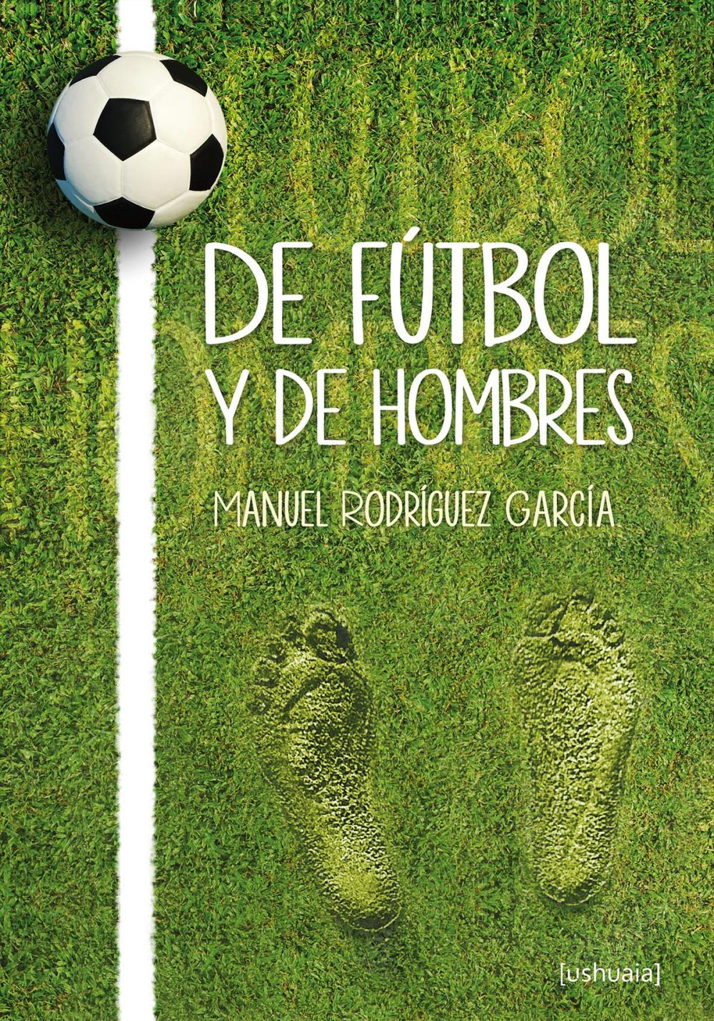 Big bigCover of De fútbol y de hombres