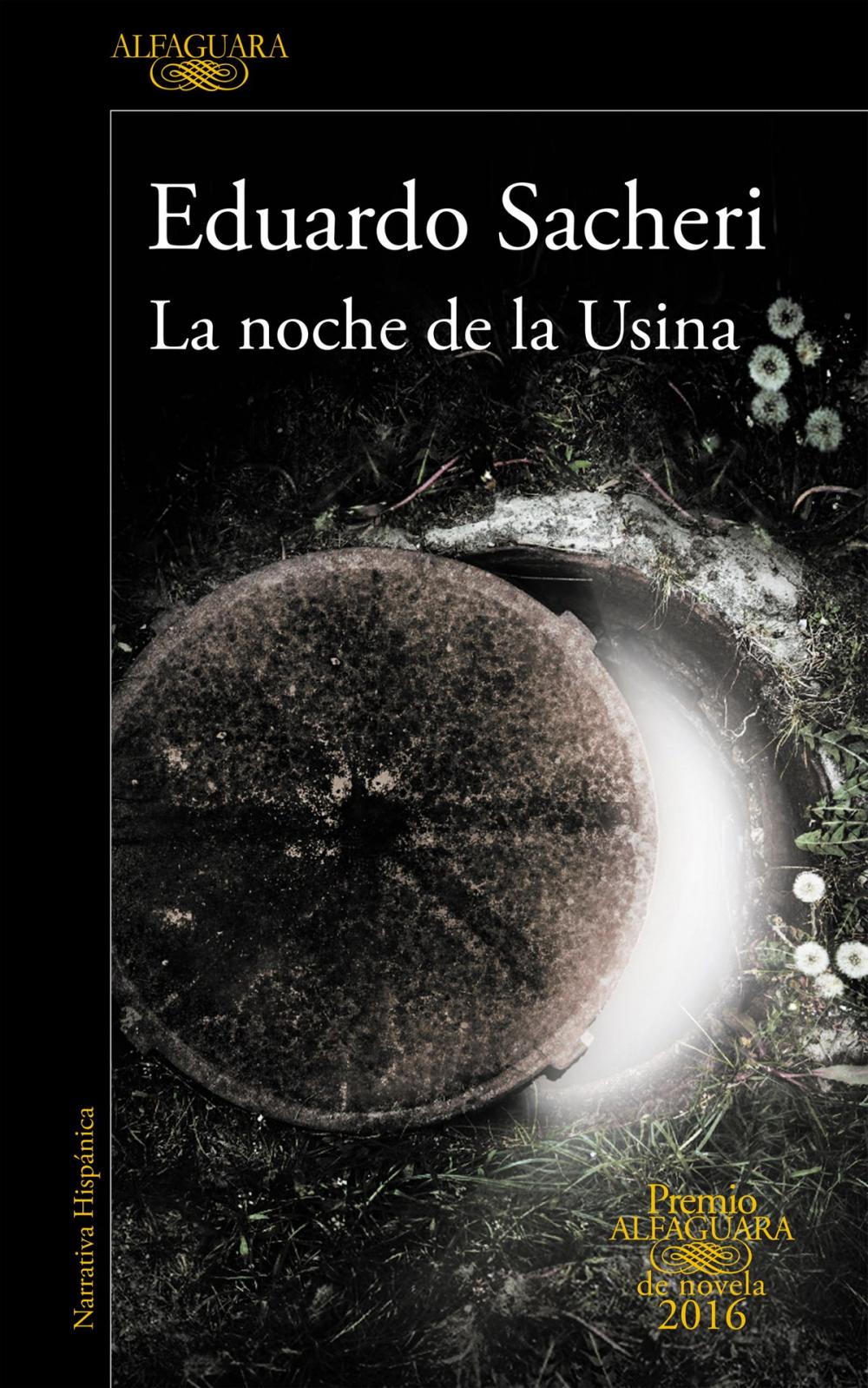 Big bigCover of La noche de la Usina (Premio Alfaguara de novela 2016)