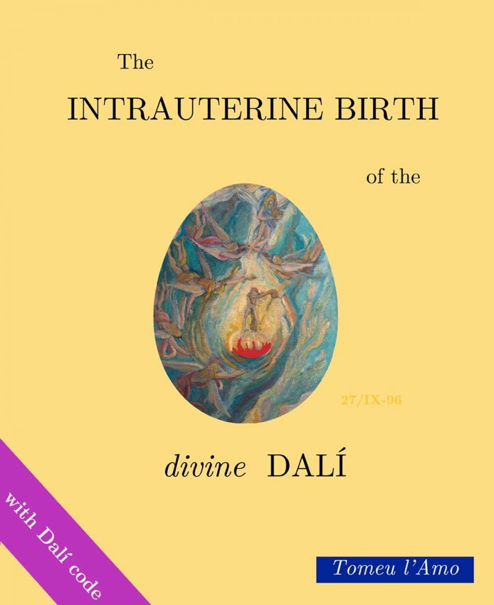 Big bigCover of The intrauterine birth of the divine Dalí