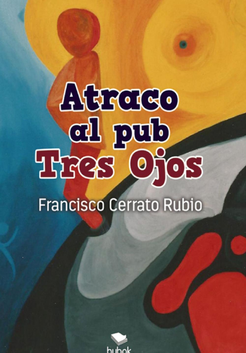 Big bigCover of Atraco al Pub Tres Ojos