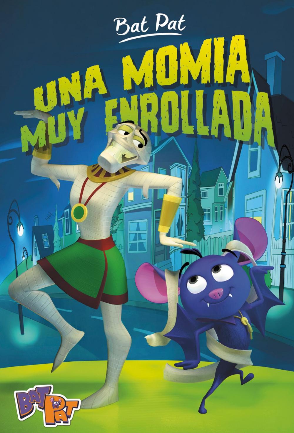 Big bigCover of Una momia muy enrollada (Serie Bat Pat 2)