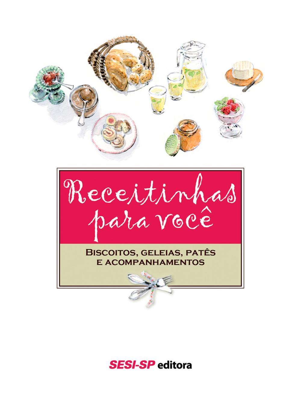 Big bigCover of Receitinhas para você - Biscoitos, geléias, patês e acompanhamentos