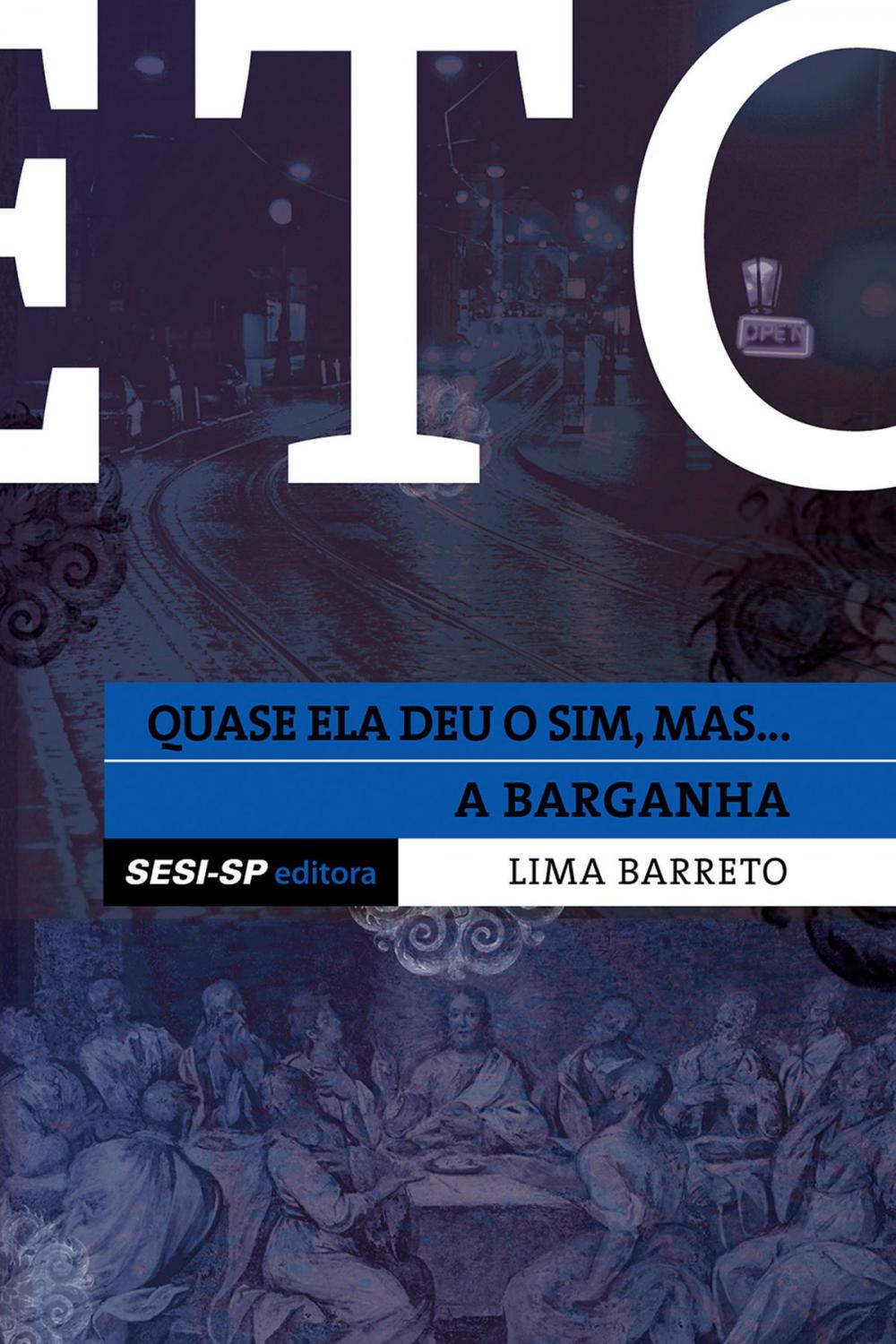 Big bigCover of Lima Barreto - Quase ela deu o sim e A barganha