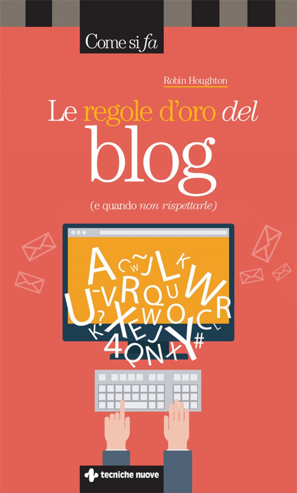 Big bigCover of Le regole d'oro del blog