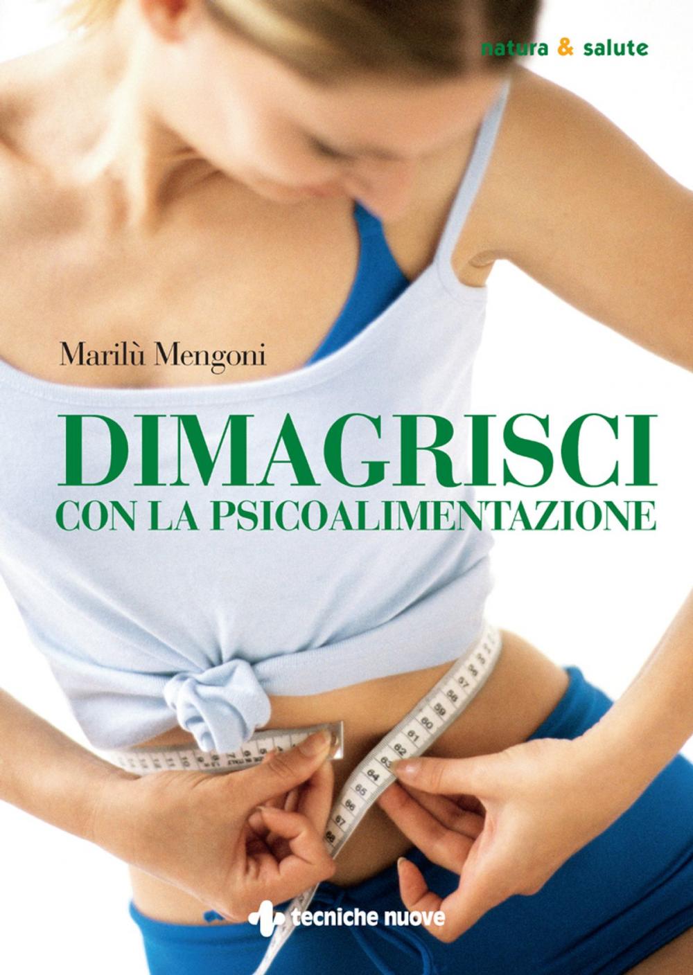 Big bigCover of Dimagrisci con la psicoalimentazione