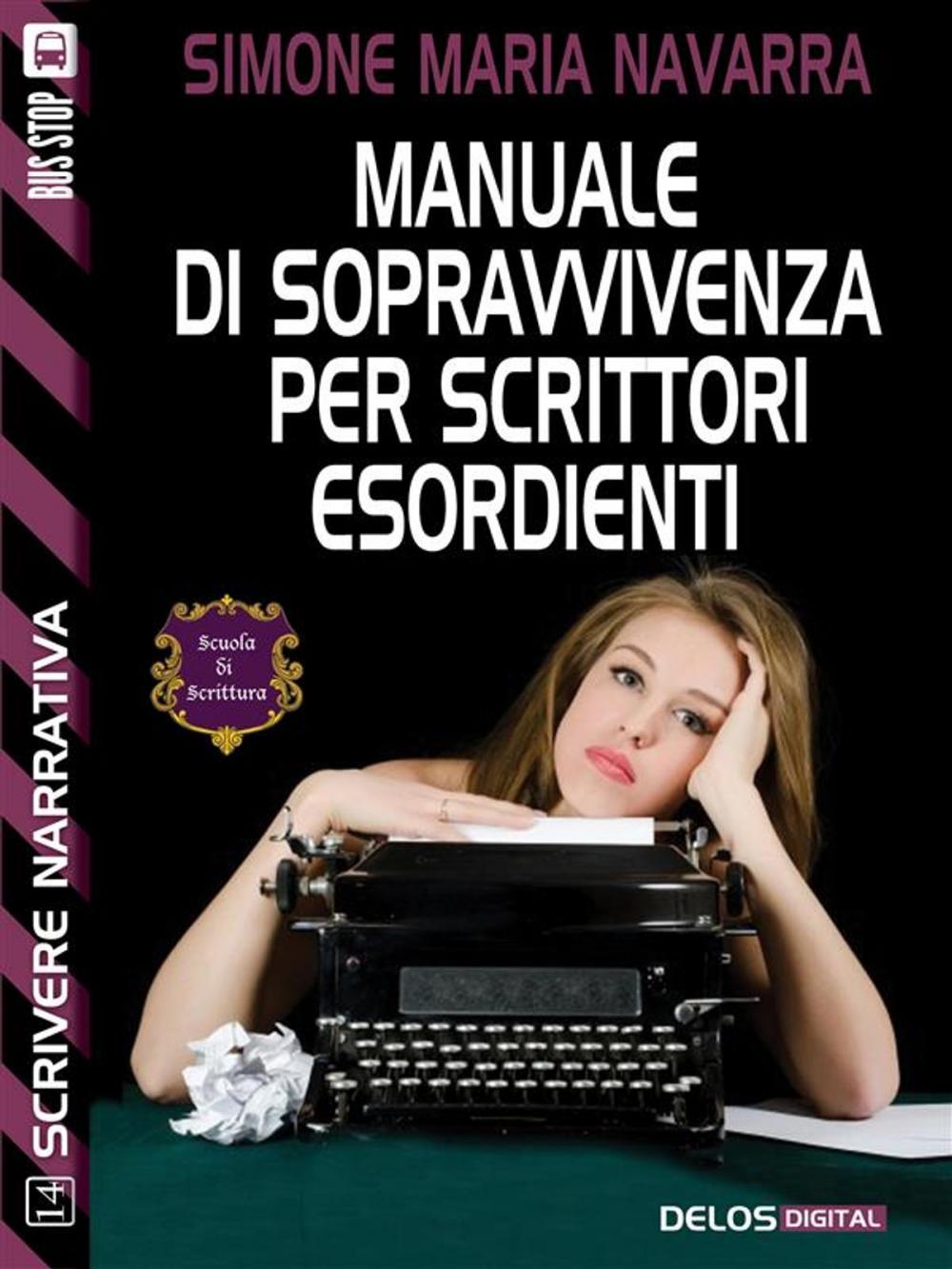 Big bigCover of Manuale di sopravvivenza per scrittori esordienti