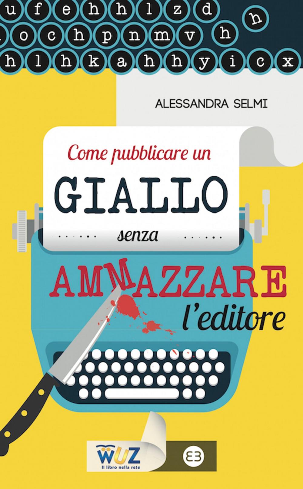 Big bigCover of Come pubblicare un giallo senza ammazzare l'editore