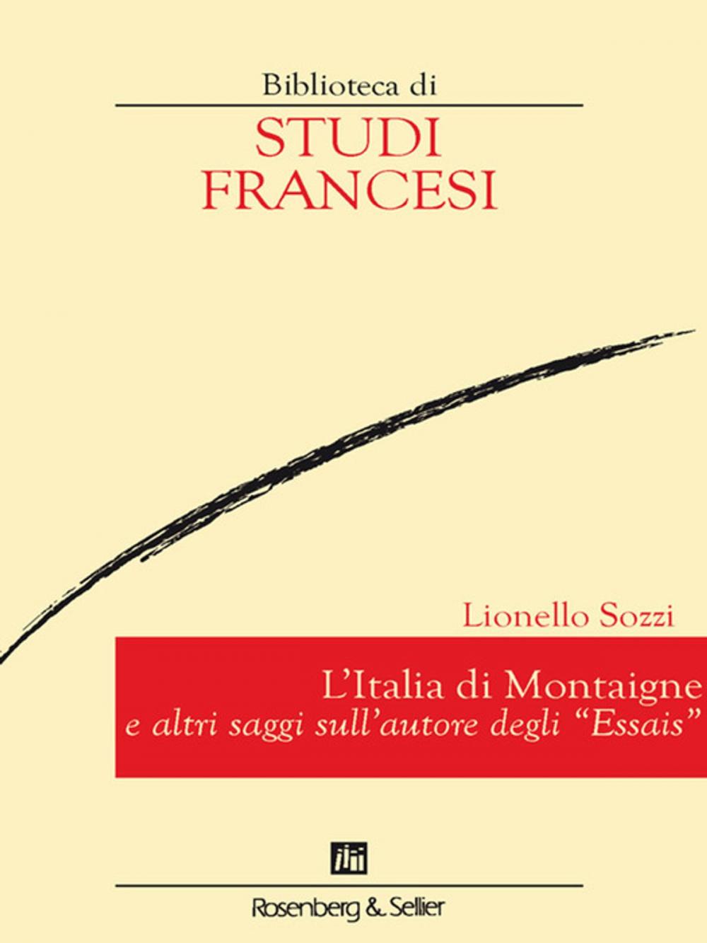 Big bigCover of L'Italia di Montaigne e altri saggi sull'autore degli “Essais”