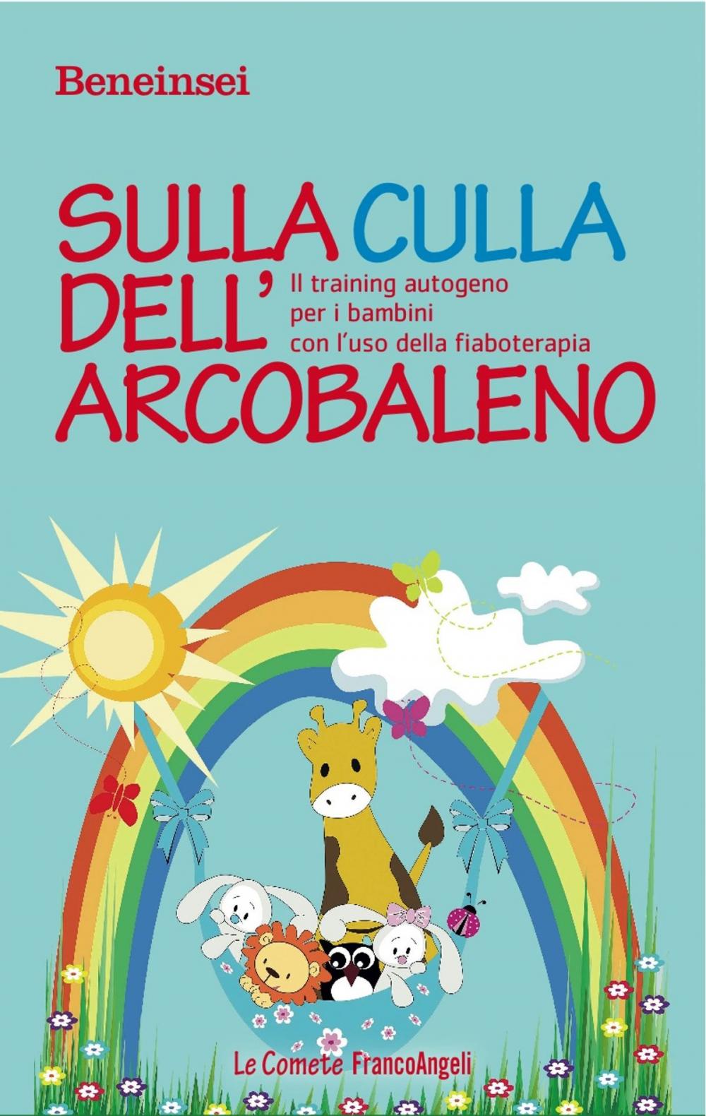 Big bigCover of Sulla culla dell'arcobaleno. Il training autogeno per i bambini con l'uso della fiaboterapia