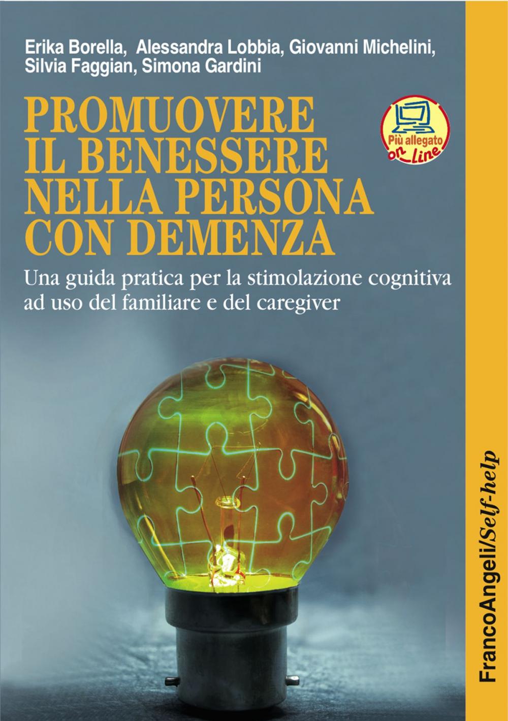 Big bigCover of Promuovere il benessere nella persona con demenza. Una guida pratica per la stimolazione cognitiva ad uso del familiare e del caregiver