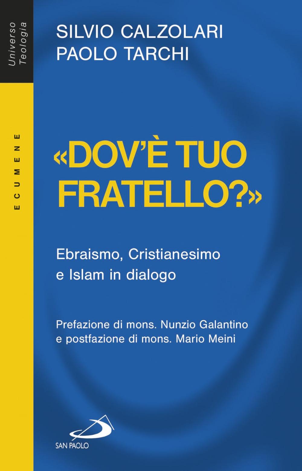 Big bigCover of «Dov'è tuo fratello?». Ebraismo, Cristianesimo e Islam in dialogo