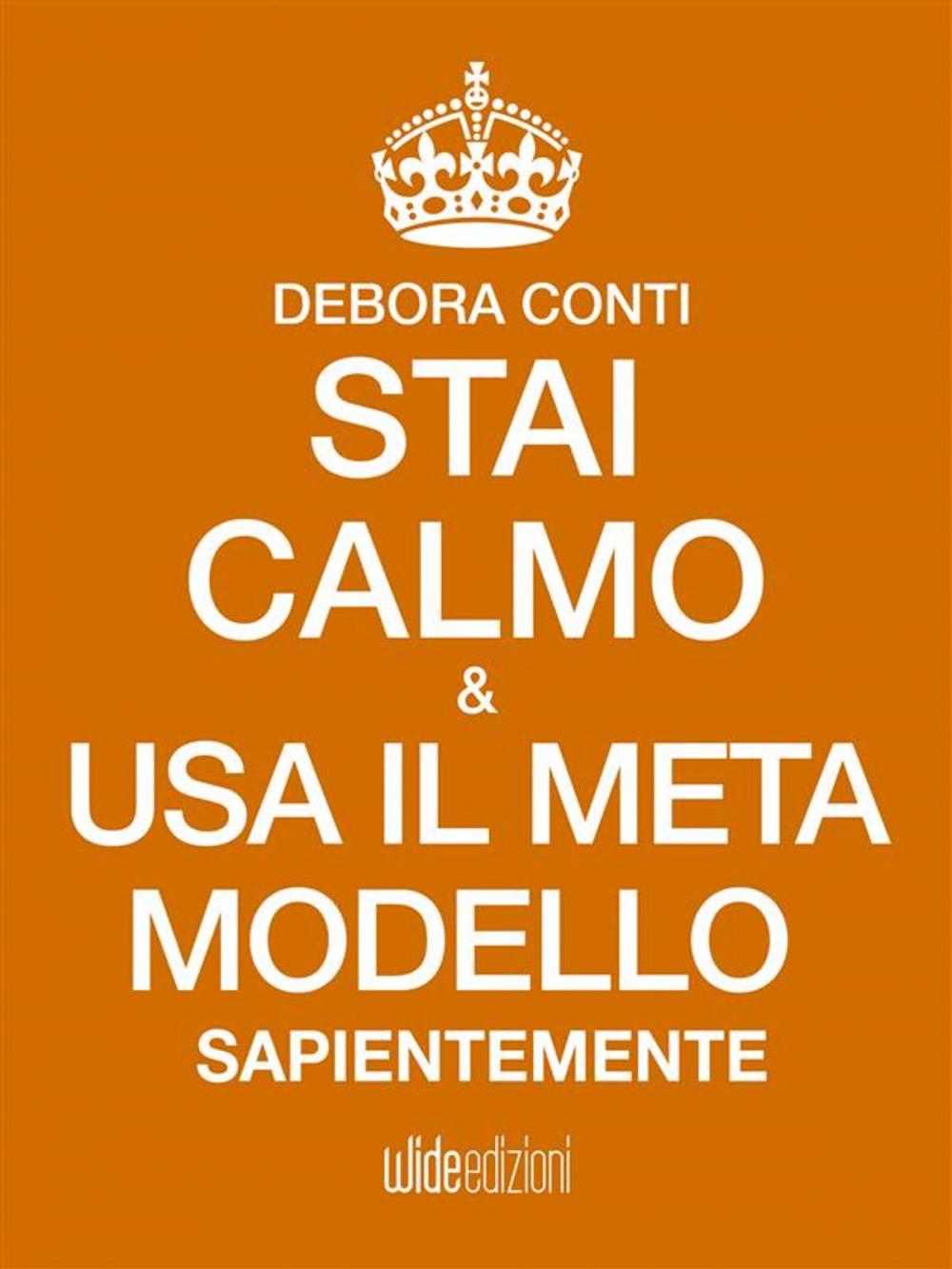 Big bigCover of Stai Calmo e usa il Meta modello sapientemente