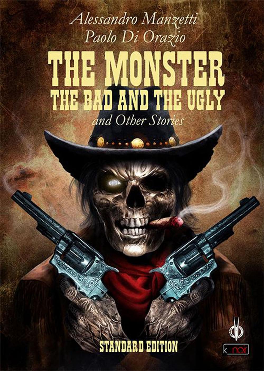 Big bigCover of The Monster, the Bad and the Ugly