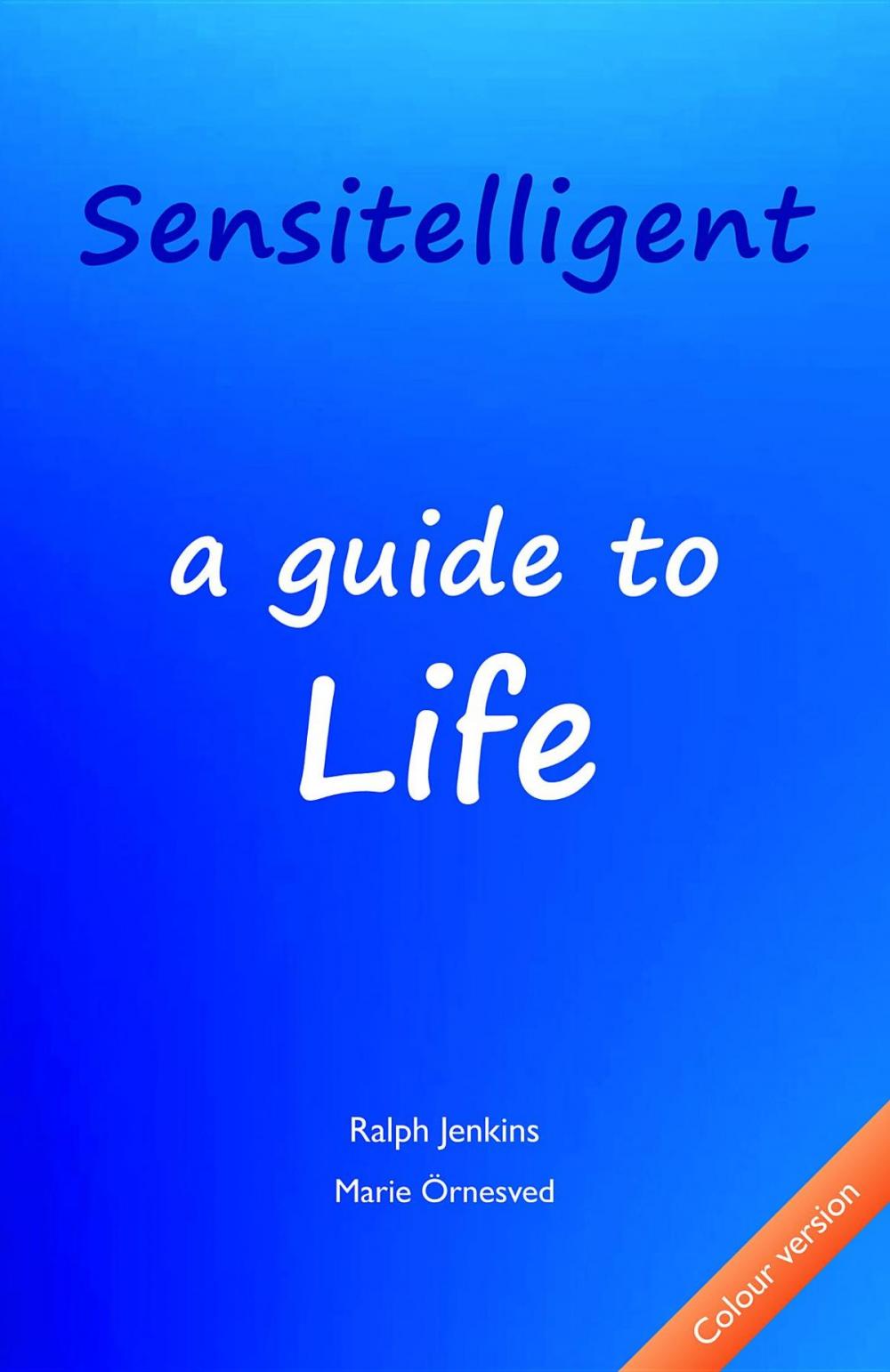 Big bigCover of Sensitelligent - a guide to Life