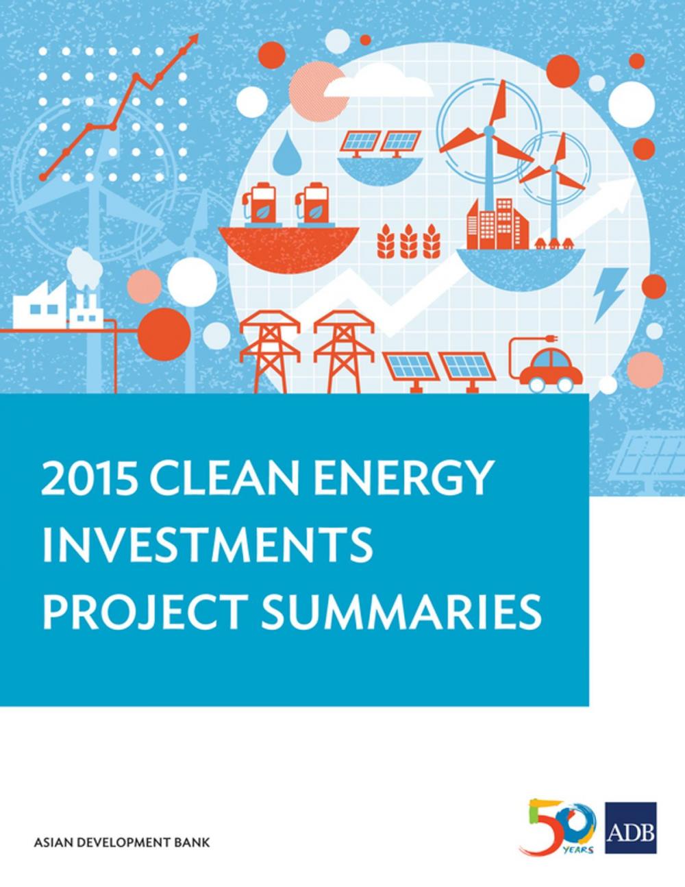 Big bigCover of 2015 Clean Energy Investments Project Summaries