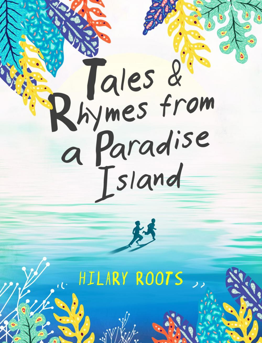Big bigCover of Tales & Rhymes from a Paradise Island