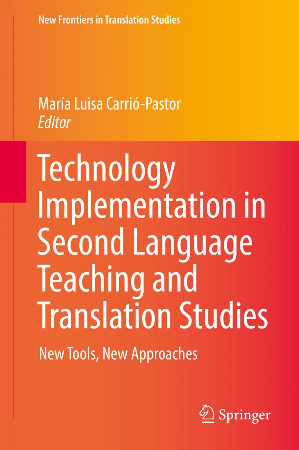 Big bigCover of Technology Implementation in Second Language Teaching and Translation Studies