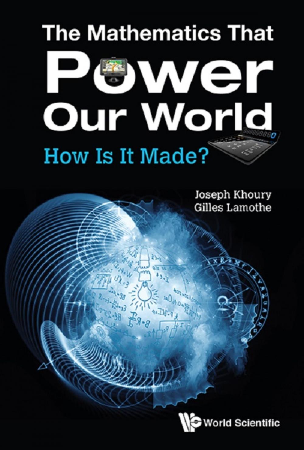 Big bigCover of The Mathematics That Power Our World