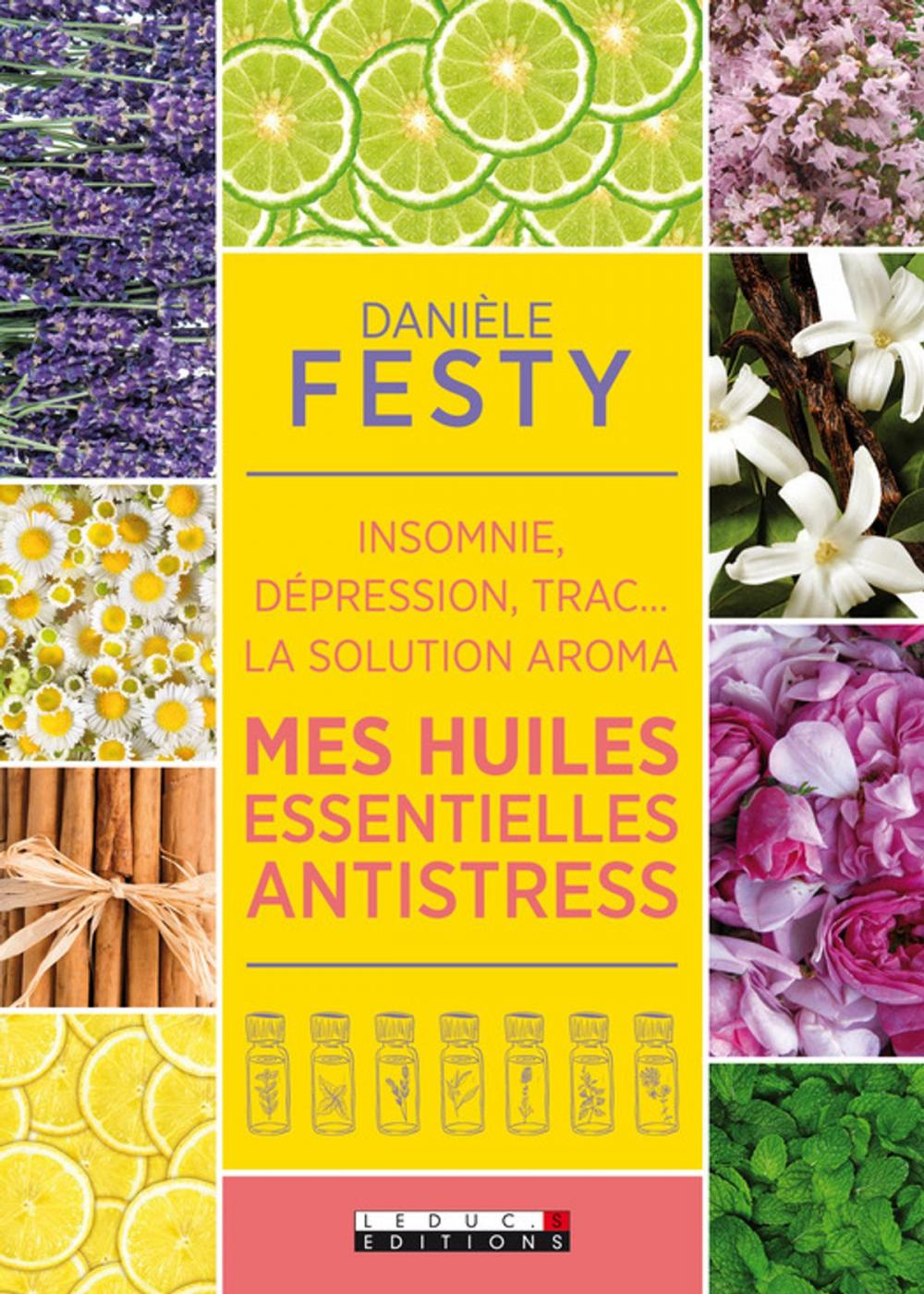 Big bigCover of Mes huiles essentielles antistress