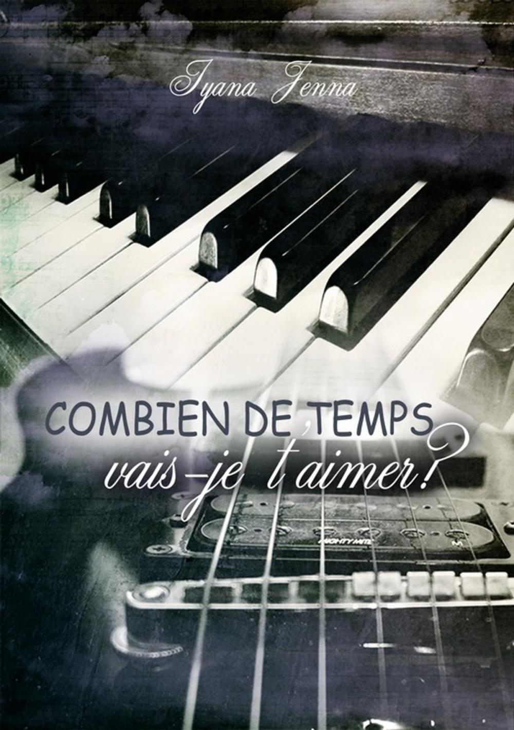 Big bigCover of Combien de temps vais-je t'aimer ?