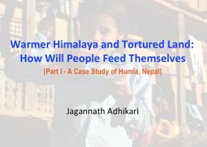 Cover of the book Warmer Himalaya and Tortured Land: How Will People Feed Themselves by 聖嚴法師