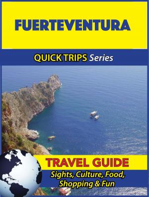Cover of the book Fuerteventura Travel Guide (Quick Trips Series) by Shane Whittle