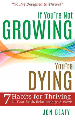 bigCover of the book If You're Not Growing, You're Dying by 
