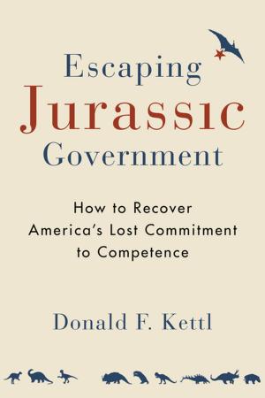 Cover of the book Escaping Jurassic Government by Timothy H. Edgar